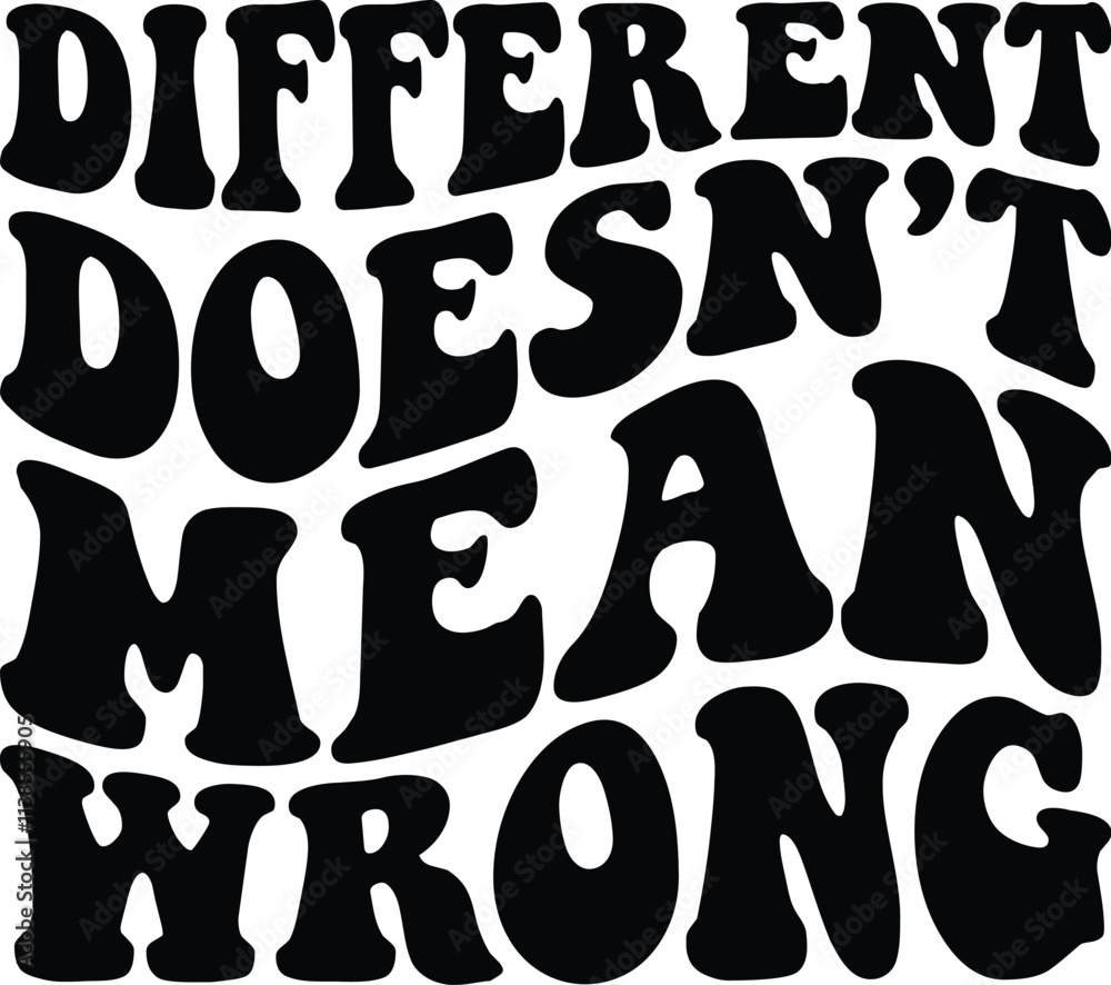 Different Doesn't Mean Wrong Retro SVG Different Doesn't Mean Wrong Retro SVG