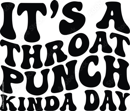 It's A Throat Punch Kinda Day Retro SVG