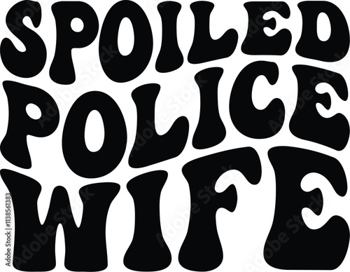 Spoiled Police Wife Retro SVG