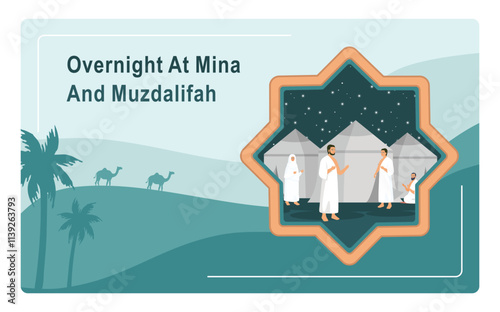 Hajj pilgrims spend the night or stay overnight in Mina and Muzdalifah during the Hajj pilgrimage.