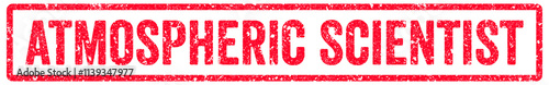 Atmospheric Scientist Stamp Transparent Seal, Red Grunge Atmospheric Scientist Word Rubber Stamp Seal