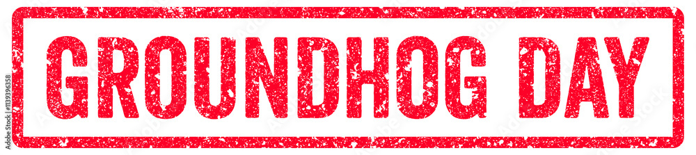 Groundhog Day Stamp Transparent Seal, Red Grunge Groundhog Day Word Rubber Stamp Seal Groundhog Day Stamp Transparent Seal, Red Grunge Groundhog Day Word Rubber Stamp Seal