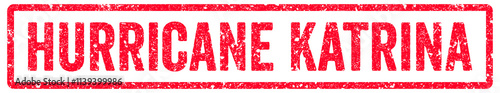 Photos Hurricane Katrina Stamp Transparent Seal, Red Grunge Hurricane Katrina Word Rubb