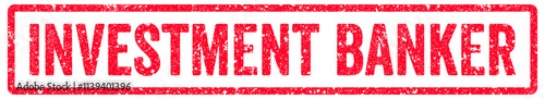 Investment Banker Stamp Transparent Seal, Red Grunge Investment Banker Word Rubber Stamp Seal