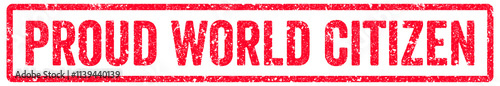 Proud World Citizen Stamp Transparent Seal, Red Grunge Proud World Citizen Word Rubber Stamp Seal