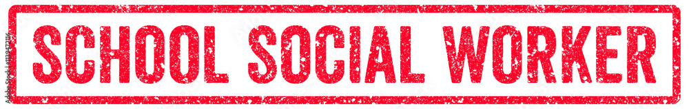 School Social Worker Stamp Transparent Seal, Red Grunge School Social Worker Word Rubber Stamp Seal