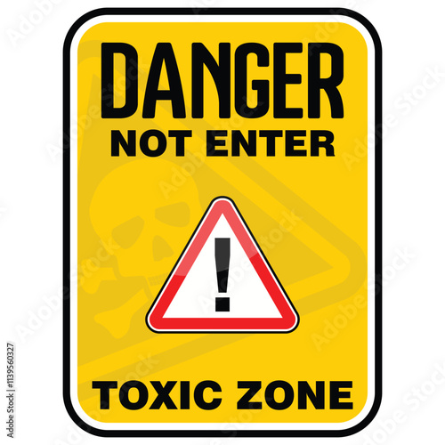 Danger, Not Enter, Toxic zone, sign vector