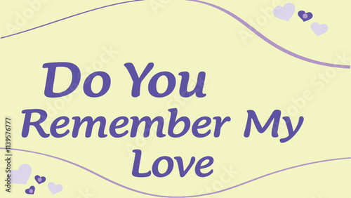 Do you remember my love banner vector illustration