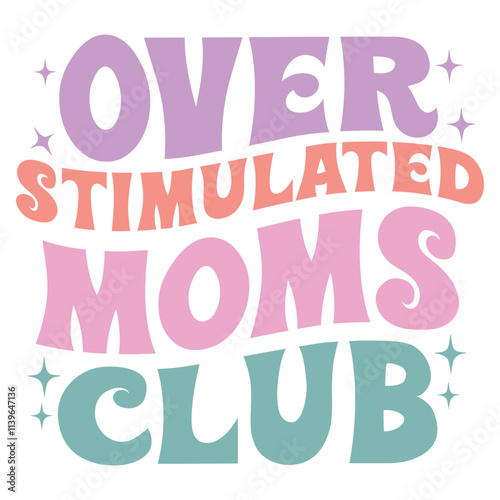 Over stimulated moms club SVG Art & Illustration
