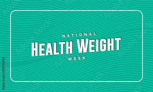 National Health Weight Week Holiday Concept
