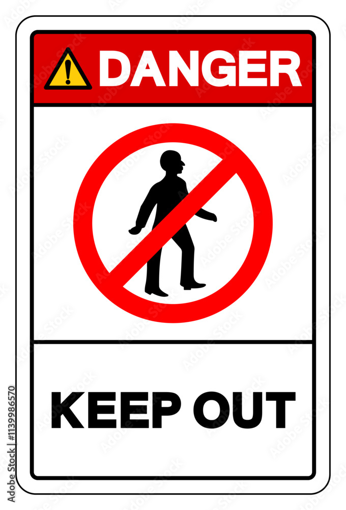 Danger Keep Out Symbol Sign, Vector Illustration, Isolate On White Background Label. EPS10 Danger Keep Out Symbol Sign, Vector Illustration, Isolate On White Background Label. EPS10