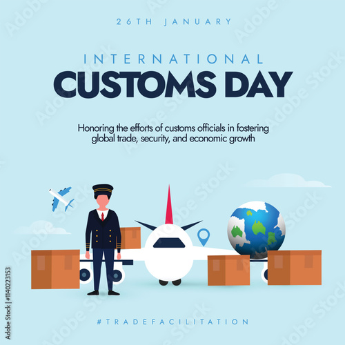 26th January Customs Day. International Customs Day Post with Customs Officer, Packages, Airplanes and Earth Globe. Vector stock illustration.