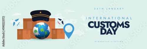 International Customs Day, 26th January. Customs day post with boxes, containers, custom officer hat, earth globe, Location pin, Airplane. Vector stock illustration social media banner