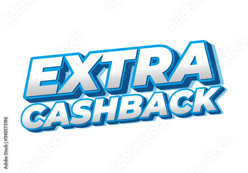Extra cash back. text effect with extra bold font for social media ads