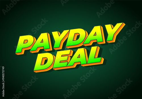 payday deal. Text effect for brand promotional ads in bold text