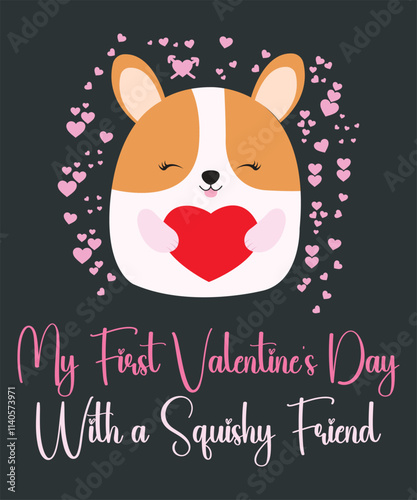 My First Valentines Day With A Squishy Friend Vector Art Illustration For Home Decoration, Wall Art Presentation, T-shirt Printing and More.