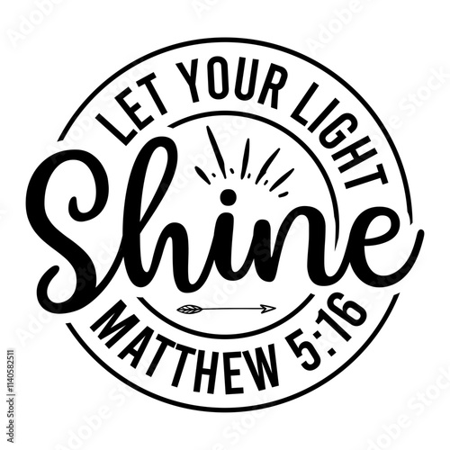 Let Your Light Shine Matthew 5:16 SVG