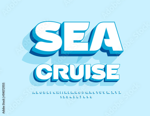 Vector touristic emblem Sea Cruise. 3D creative Font. Trendy set of Alphabet Letters and Numbers
