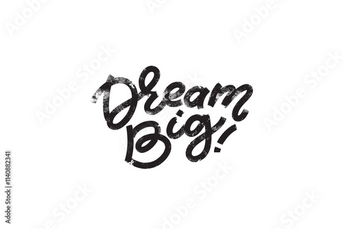 Minimalistic crayon texture written phrase Dream Big. Vector modern lettering card. Motivational template for banners, stickers, cards.