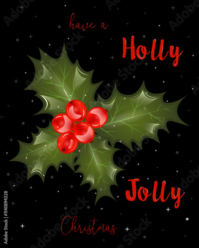 Greeting card with red holly . Have a Holly Jolly Christmas. Vector illustration.
