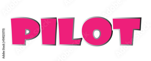 This image features the word "PILOT" in bold, uppercase pink typography, with a subtle shadow effect that gives it a three-dimensional appearance. 