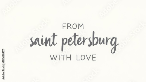 Minimalistic handwritten text From Saint-Petersburg with love in elegant black script on white background. Perfect for greeting card or romantic designs. Simple message for Valentine's Day.