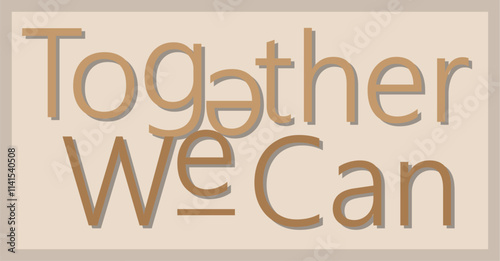 together we can
