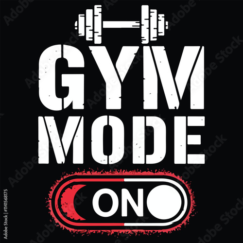 gym mode on t-shirt vector design
