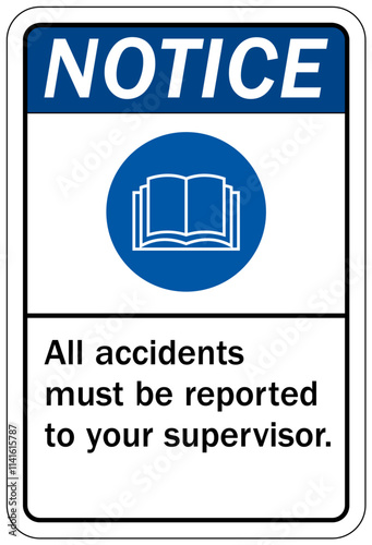Report all accident sign all accidents must be reported to your supervisor