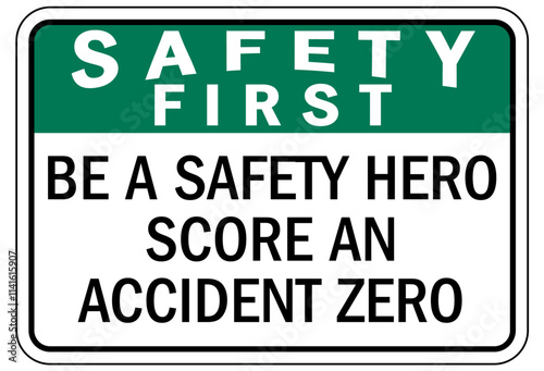 Report all accident sign be a safety hero score an accident zero