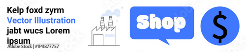 Factory with smoke stacks next to a blue text bubble labeled Shop and a dollar sign. Ideal for business, commerce, industry, manufacturing, and online shopping. Banner for landing page