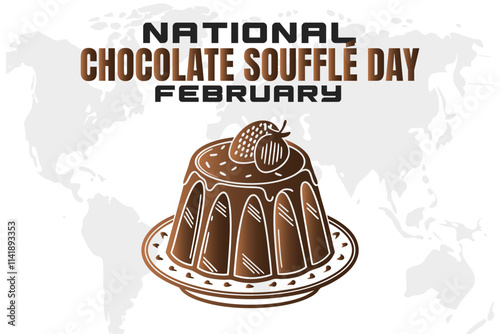 NATIONAL CHOCOLATE SOUFFLÉ DAY Vector Illustration background on february