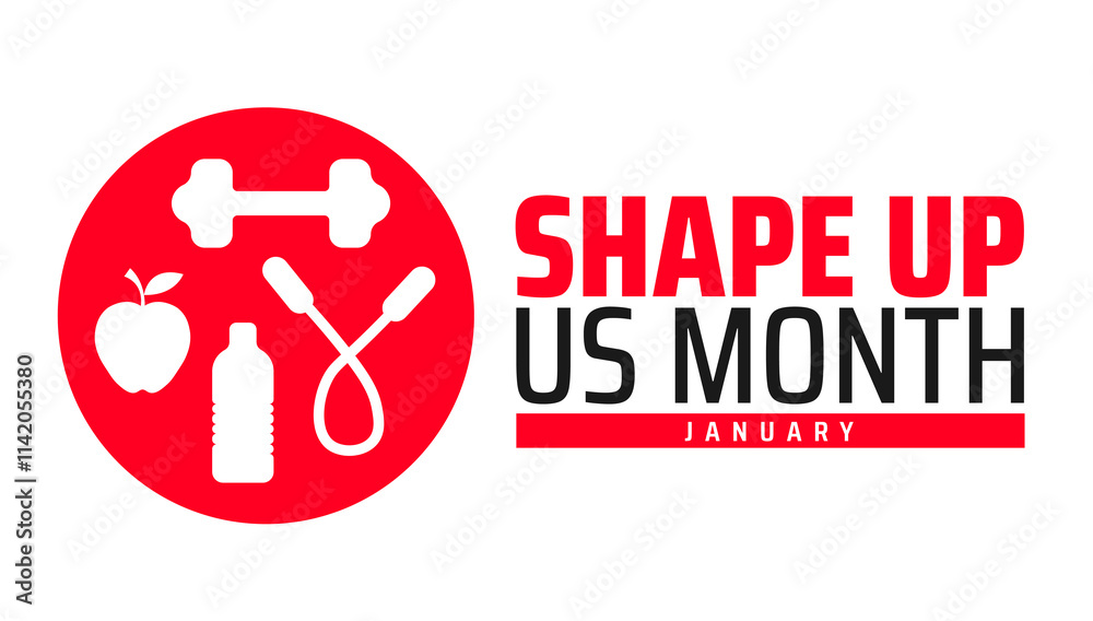 Shape Up US Month background banner or poster design template. observed every year in January. Holiday concept. Use to any Template, card, poster, placard, template. Shape Up US Month background banner or poster design template. observed every year in January. Holiday concept. Use to any Template, card, poster, placard, template.