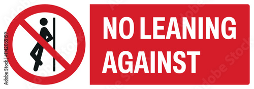 ISO prohibition safety signs uppercase text_no leaning against_landscape size 1/2 a4,a3,a2,a1	 
