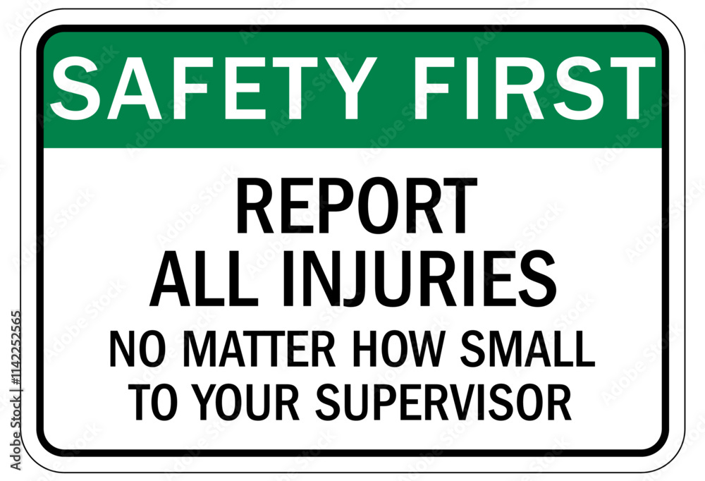 Report all accidents and injuries sign Report all accidents and injuries sign