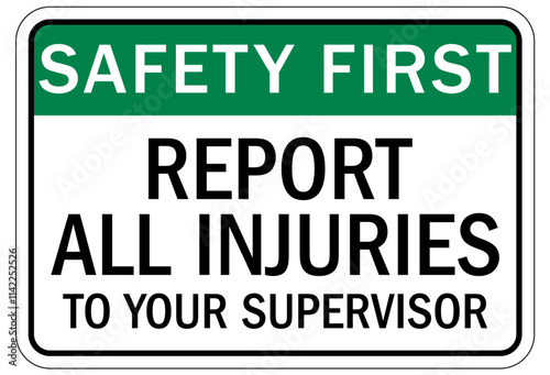 Report all accidents and injuries sign