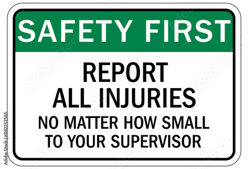 Report all accidents and injuries sign