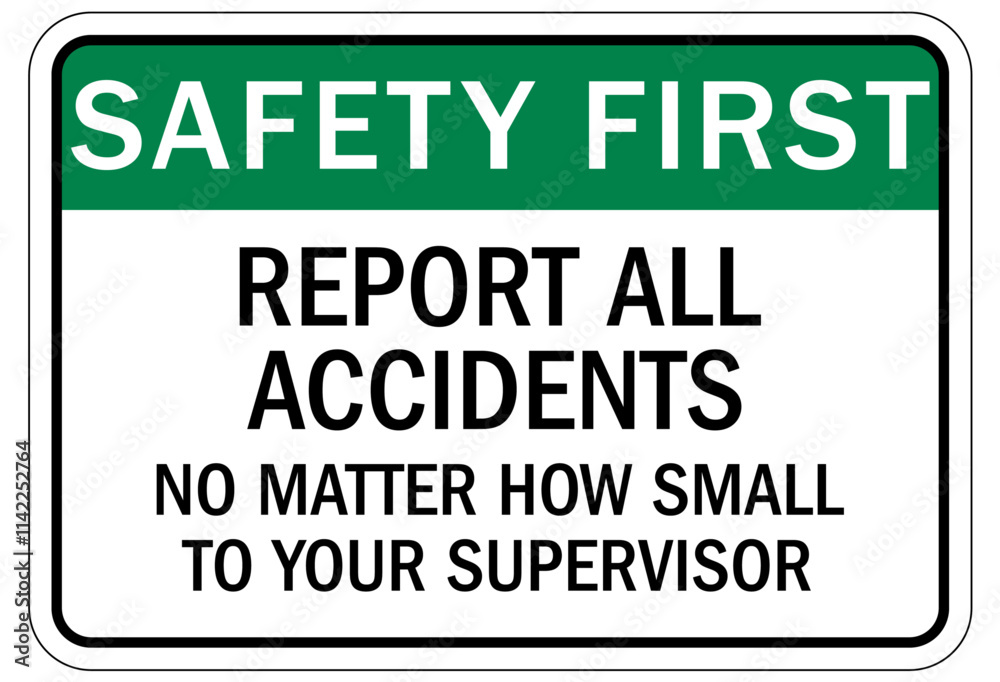 Fototapeta premium Report all accidents and injuries sign