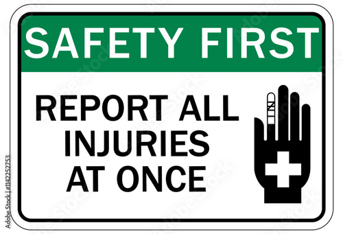 Report all accidents and injuries sign
