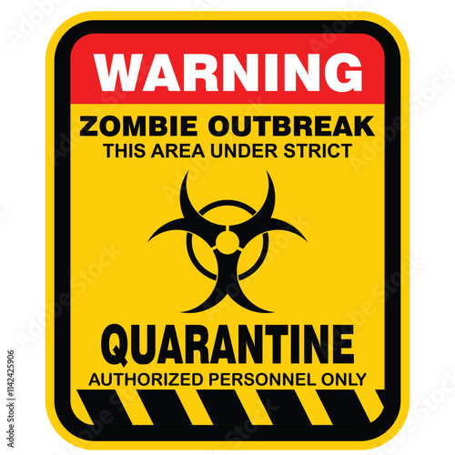 Warning, Zombie outbreak, quarantine authorized personnel only, sign vector