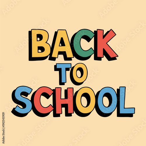 Playful illustration the phrase back to school in red, blue and yellow color on light background