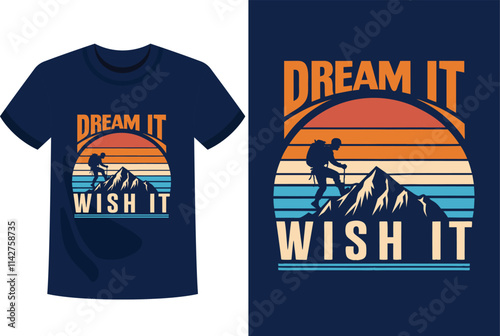 dream it wish it do it t shirt design