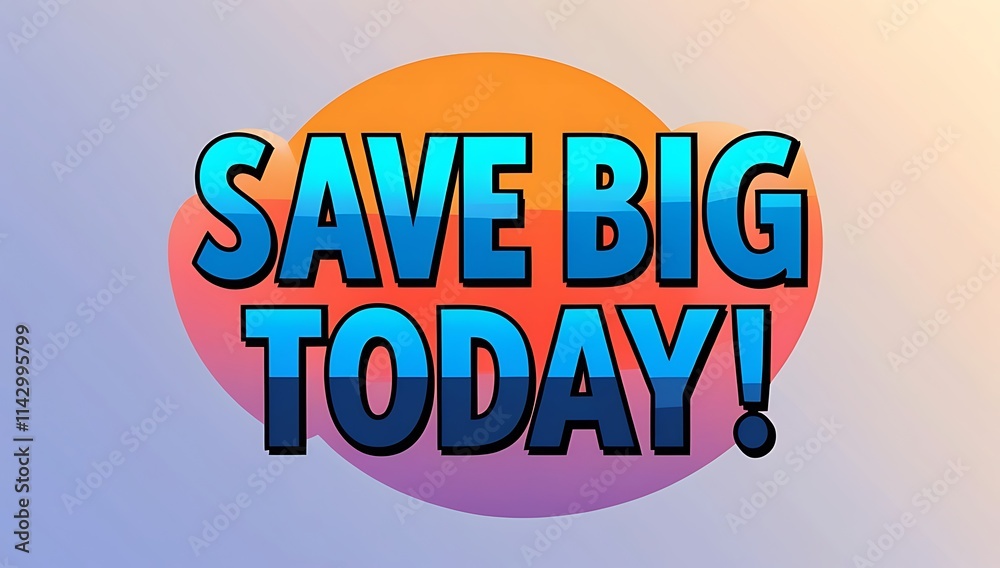 Save Big Today An Enticing Sales Promotion Graphic Save Big Today An Enticing Sales Promotion Graphic