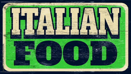 Aged retro Italian food sign on wood