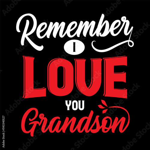 Remember i love you grandson
