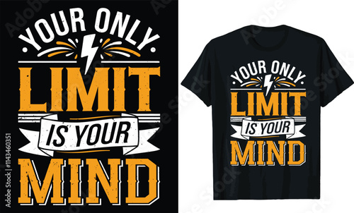 Your Only Limit Is Your Mind t shirt design, motivational quotes t shirt design
