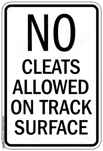 Track and field sign no cleats allowed on track surface