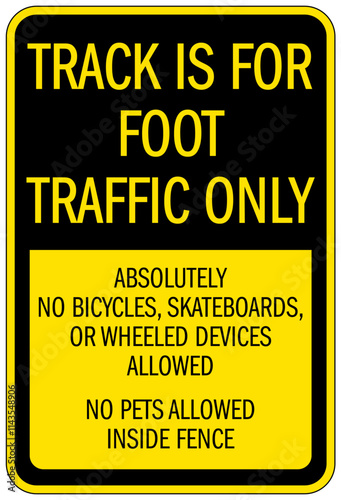 Track and field sign track is for foot traffic only