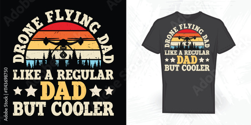 Father's Day Funny Drone Flying Lover Vintage Drone T-shirt Design