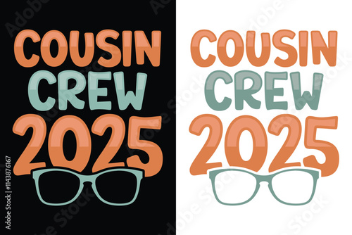 Cousin Crew 2025 Typography Print Design, Family Typography Design, Print Template, EPS